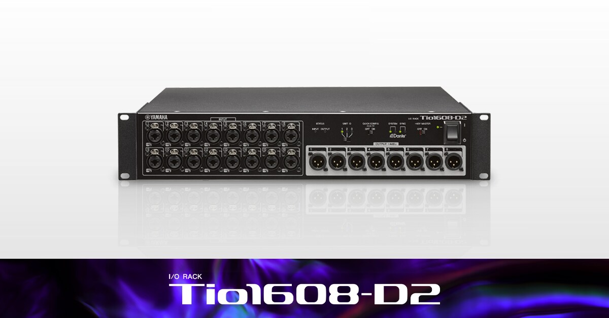 Tio1608-D2 - Описание - Интерфейсы - Продукты - Аудио - Yamaha